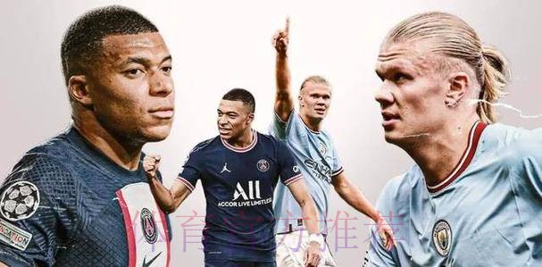 马卡:姆巴佩认为哈兰德是纯9号位 二人能够共存